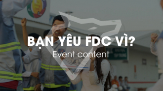 [FDC] Bạn yêu FDC vì?